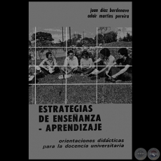 ESTRATEGIAS DE ENSEANZA Y APRENDIZAJE - Autores:  JUAN DAZ BORDENAVE y ADAIR MARTINS PEREIRA - Ao: 1982